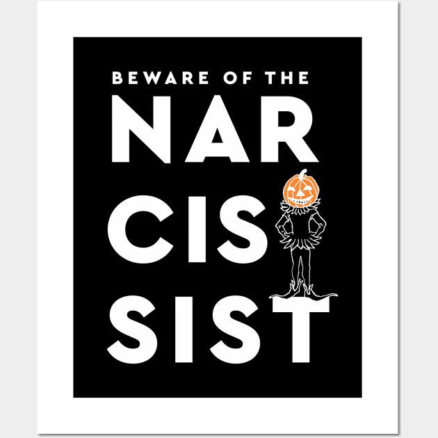 Beware Of The Narcissist-Black And White And Jack O Lantern Wall Art by ZAZIZU